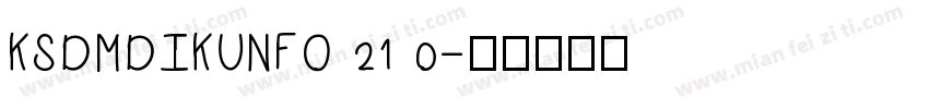 KSDMDIKUNFO 21 0字体转换